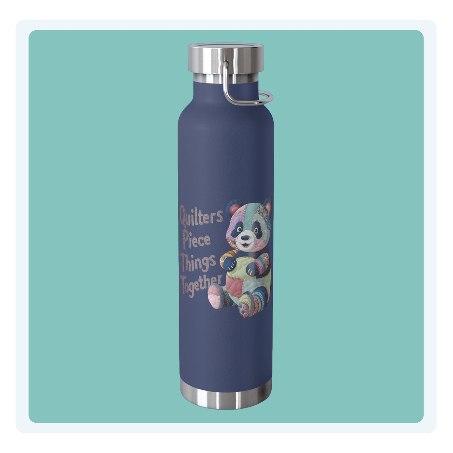 A funny quilting-inspired Insulated Bottle with the phrase Quilters Piece Things Together with a patchwork panda design . The panda is made of colorful fabric scraps stitched together, creating a whimsical and crafty appearance. Perfect for quilting enthusiasts with a sense of humor.