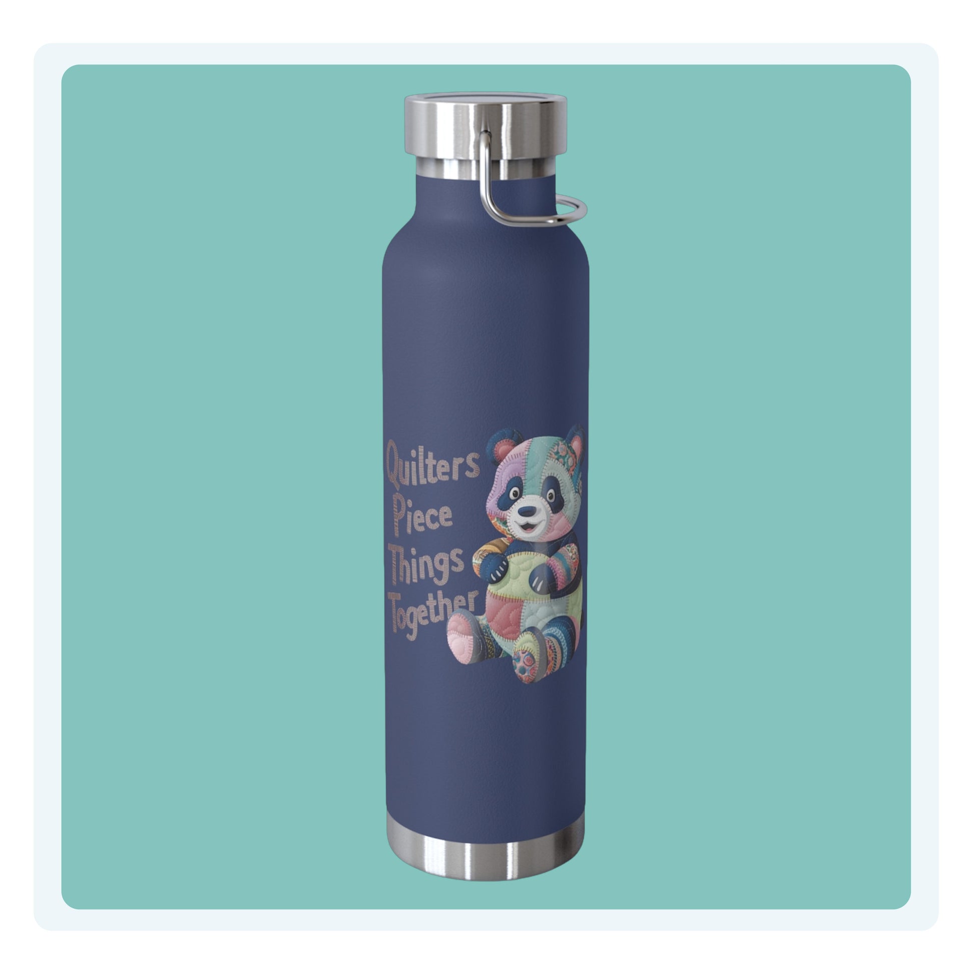 A funny quilting-inspired Insulated Bottle with the phrase Quilters Piece Things Together with a patchwork panda design . The panda is made of colorful fabric scraps stitched together, creating a whimsical and crafty appearance. Perfect for quilting enthusiasts with a sense of humor.
