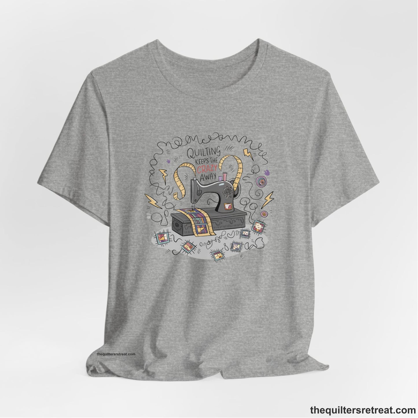 Quilting Keeps the Crazy Away - Funny Quilter T-Shirt
