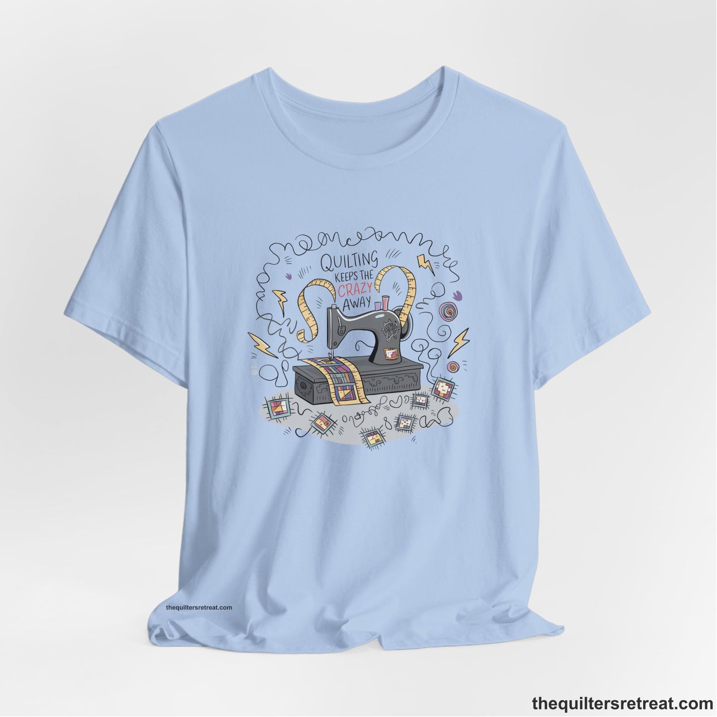 Quilting Keeps the Crazy Away - Funny Quilter T-Shirt