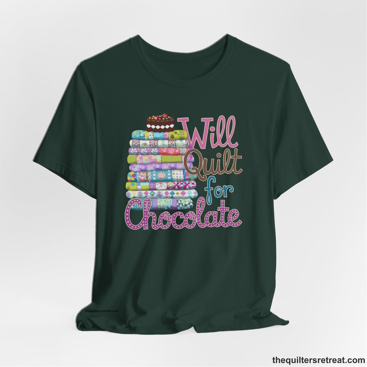 A Forest Short Sleeve T-Shirt with a stack of colorful quilts topped with cake, whimsical "Will Quilt for Chocolate" text