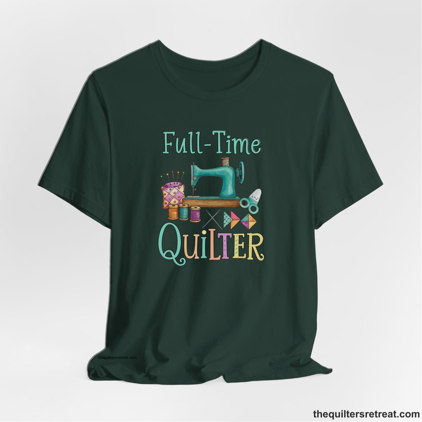A Forest Short Sleeve T-Shirt with a vintage sewing machine with colorful threads and "Full-Time Quilter" text in playful style