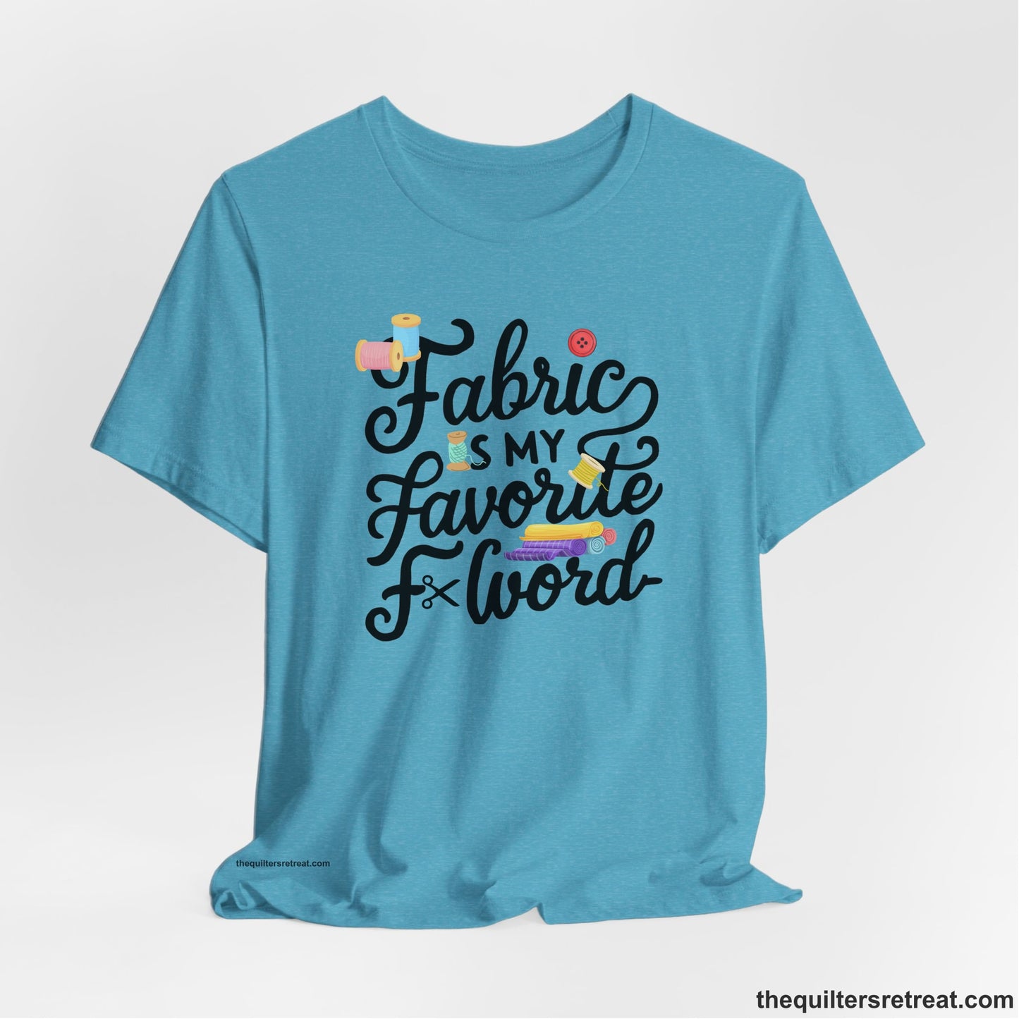 A Heather Aqua Short Sleeve T-Shirt with a fabric is my favorite f word text with colorful spools and buttons in a playful style