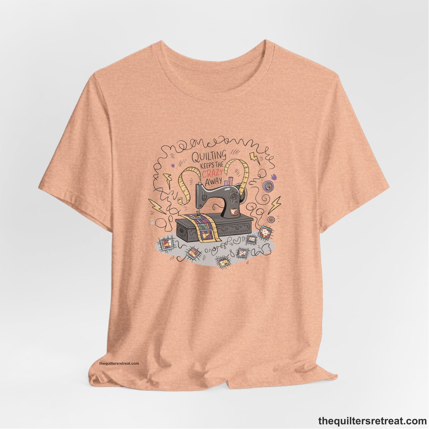 Quilting Keeps the Crazy Away - Funny Quilter T-Shirt