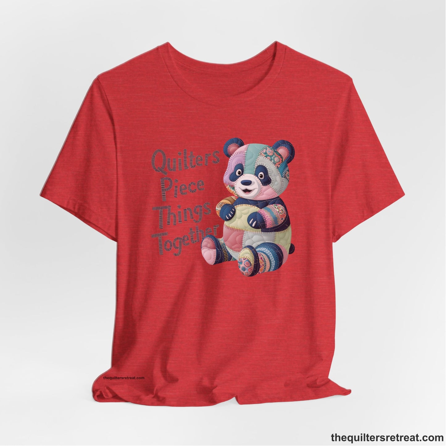 Quilters Piece Things Together - Patchwork Panda T-Shirt - Funny Qu...