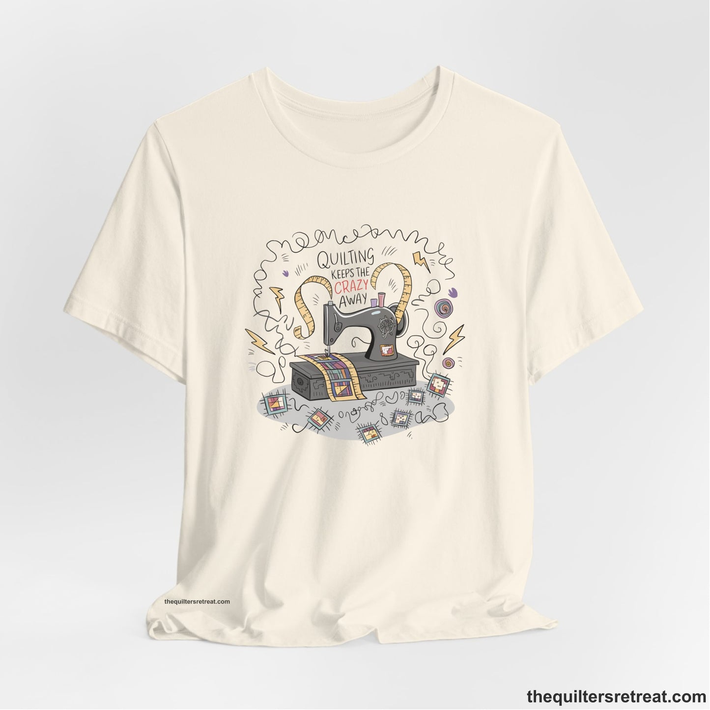 Quilting Keeps the Crazy Away - Funny Quilter T-Shirt